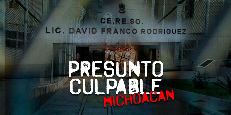 presunto-culpable-michoacan