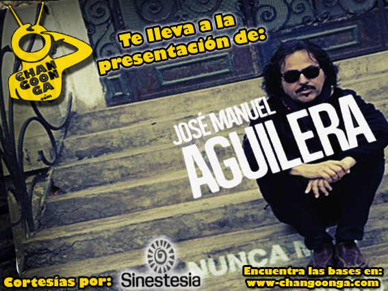 ¡Changoonga.com te regala dos cortesías para ver a José Manuel Aguilera en Morelia!