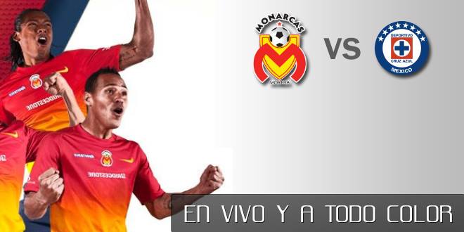 Monarcas Morelia vs Cruz Azul