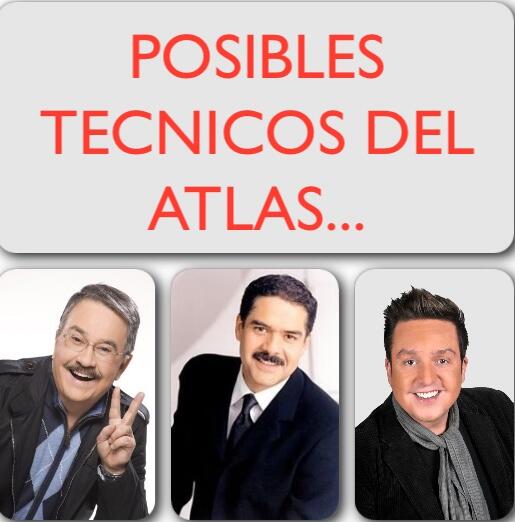 posibles tecnicos atlas tv azteca