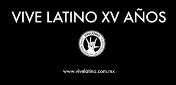 Vive Latino XV años