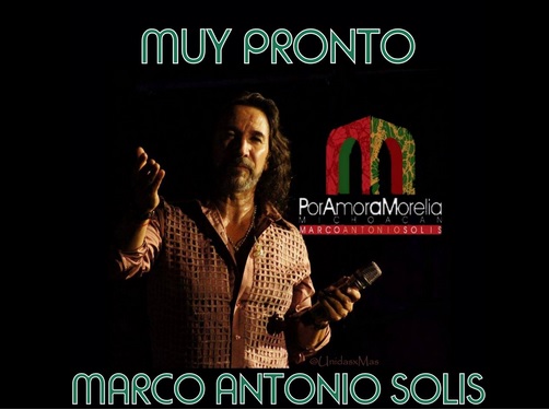 marco antonio solis por amor a morelia producción