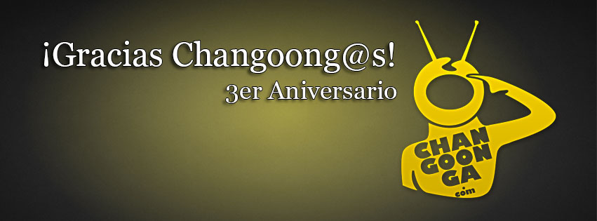 Gracias Changoong@s 3er Aniversario