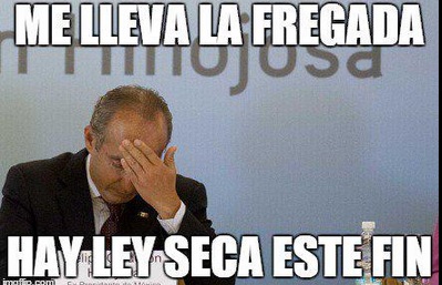 ley seca meme 2